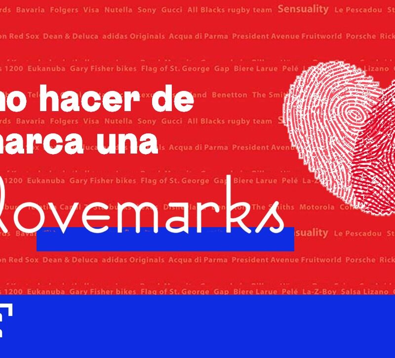 Cómo hacer de tu marca una lovemark